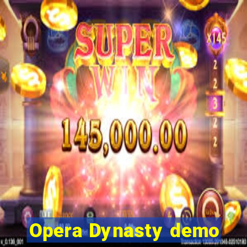 Opera Dynasty demo